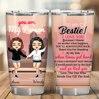 You Are My Person - Gift For Sisters And Best Friends - Personalized Custom Tumbler