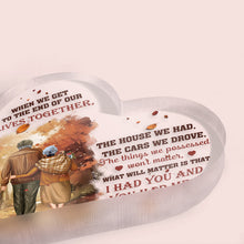 Family Old Couple When We Get To The End - Personalized Custom Heart Shaped Acrylic Plaque - Gift For Couple Lover - Valentine's Day Gift