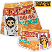 Nothing Makes Sense When We're Apart- Personalized Couple Beach Shorts - Matching Swimsuits For Couples - Gift For Couples, Husband Wife