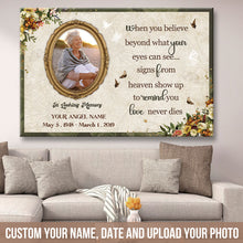 Custom Photo - When You Believe Beyond What Your Eyes Can See Love Never Dies - Memorial Canvas - Personality Customized Canvas