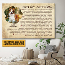 Custom Photo Don't Cry Sweet Mama - Dog Poem Canvas - In Loving Memory Of Angel Pets Personalized Custom Canvas Wall Art