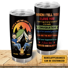 You Are The Best Thing That Happened To Me - Camping Tumbler - Gift For Camping Couples Personalized Custom Tumbler
