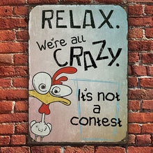 Funny Chicken Relax We Are All Carzy - Chicken Sign - Personalized Custom Vintage Metal Sign