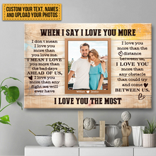 Custom Photo - When I Say I Love You More I Love You The Most - Couple Canvas - Personalized Custom Canvas