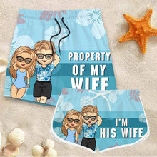 Property Of My Wife - Personalized Couple Beach Shorts - Matching Swimsuits For Couples - Gift For Couples, Husband Wife