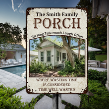 Custom Photo Porch Time Well Wasted - Outdoor Decor For Couples, Family - Personalized Metal Signs