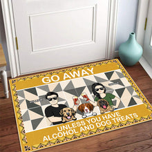 Go Away Unless You Have Alcohol And Dog Treats - Couple Doormat - Gift For Dog Lovers Personalized Custom Doormat