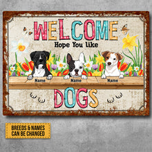 Metal Welcome Signs, Gifts For Dog Lovers, Welcome Hope You Like Dogs Flower Personalized Home Signs