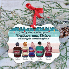 Side By Side Or Miles Apart Brothers And Sisters - Personalized Christmas Ornament