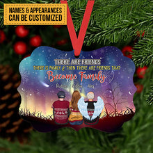 There Are Friends, There Is Family & Then There Are Friends That Become Family - Personalized Christmas Ornament