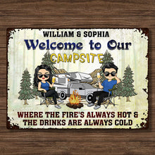Welcome To Our Campsite Where The Fire Is Always Hot And The Drinks Are Always Cold - Camping Sign - Personalized Custom Metal Sign