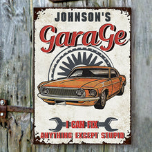 I Can Fix Anything Except Stupid - Daddy's Garage - Personalized Custom Classic Metal Signs