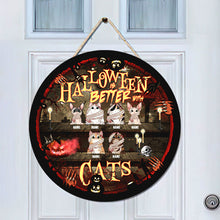 Halloween Welcome Door Signs, Gifts For Cat Lovers, Halloween Is Better With Cats , Cat Mom Gifts