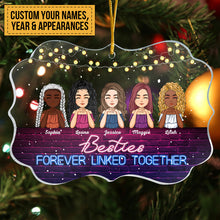 I'll Be There For You Besties - Personalized Acrylic Ornament - Christmas, Birthday Gift For Besties, BFFs, Sisters, Sistas