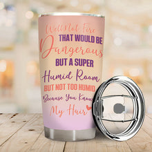 Walk Through Fire For You - Gift For Sisters - Personalized Custom Tumbler