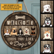 Welcome Sign For Front Door, Custom Wooden Signs, Hope You Like Dogs , Dog Mom Gifts