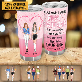 If You Fall I Will Pick You Up After I Finish Laughing - Personalized Tumbler Cup - Birthday Gift For Besties, Soul Sisters, Sistas, Bff, Friends