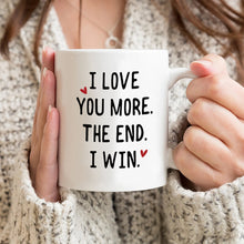 I Love You More - Personality Customized Mug - Gift For Couple - Valentine's Day Gift For Husband Wife