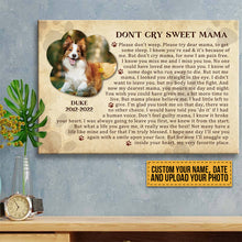 Custom Photo Don't Cry Sweet Mama - Dog Poem Canvas - In Loving Memory Of Angel Pets Personalized Custom Canvas Wall Art