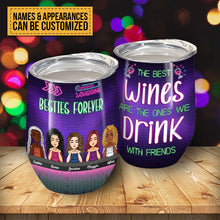 The Best Wines Are The Ones We Drink With Friends - Personalized Wine Tumbler - Birthday, Loving, Funny Gift For Besties, Bff, Best Friends