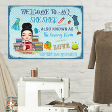 Welcome To My She Shed - Personalized Metal Sign - Birthday, Welcome Sign, Home Decor Gift For Sewing, Quilting, Crochet Lover, Mom, Grandma