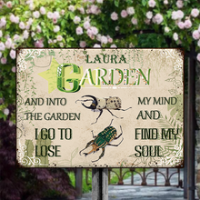 Into The Garden I Go To Lose My Mind And Find My Soul - Garden Sign - Gift For Garden Lover Personalized Custom Metal Sign
