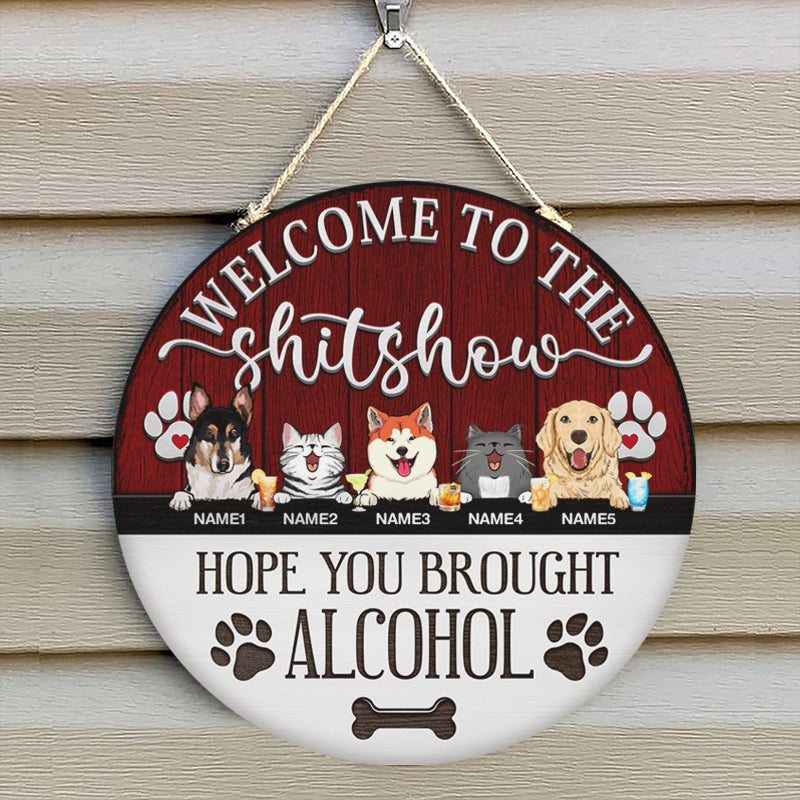 Welcome To The Shitshow Metal Yard Sign, Gifts For Dog Lovers, Hope You Brought Alcohol Funny Vintage Signs