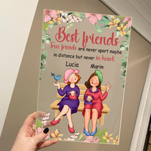 Best Friends Ture Friends Are Never Apart - Best Gifts For Friends Personalized Acrylic Plaque