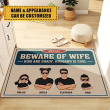 Beware Of Wife Kids Are Shady Husband Is Cool - Family Doormat - Gift For Family, Couples Personalized Custom Doormat