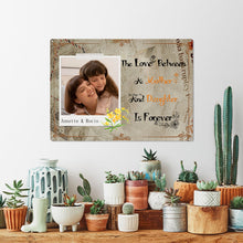 The Love Between Mother and Daughter Is Forever - Customized Metal Sign - Mother's Day Gift