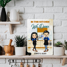 In This Kitchen We Dance - Kitchen Sign - Gift For Couples Personalized Custom Classic Metal Signs