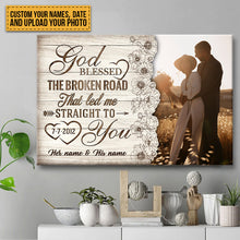 Custom Photo Anniversary Wedding Gift God Blessed The Broken Road That Led Me Straight To You - Custom Canvas