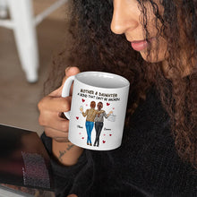 Mother & Daughters A Bond That Can't Be Broken Gift For Mom Personalized Custom Ceramic Mug