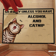 Go Away Unless You Have Alcohol And Catnip - Cat Doormat - Lovely Cat Gift For Cat Lovers Personalized Custom Doormat