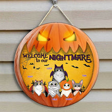 Welcome To Our Nightmare - Cats Halloween - Funny Personalized Cat Door Wood Sign, Halloween Gift for Family