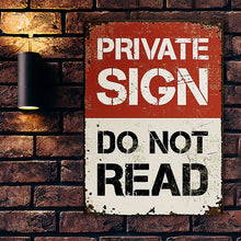 Private Sign Do Not Read - Metal Sign - Warning Sign Gifts For Friend, Dad, Husband Personalized Custom Metal Sign