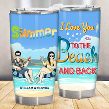 I Love You To The Beach And Back Beach Couple - Couple Gift - Personalized Custom Tumbler