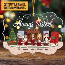 Always Sisters - Personalized Acrylic Ornament - Christmas, New Year Gift For Sistas, Sister, Soul Sisters