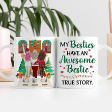 My Besties Have An Awesome Bestie True Story - Bestie Mug - Gifts For Best Friends, Sister Christmas Gifts Personalized Custom Mug