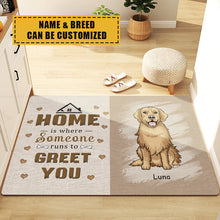 Home Is Where Someone Runs To Greet You - Pet Doormat - Gift For Dog Lovers Personalized Custom Doormat