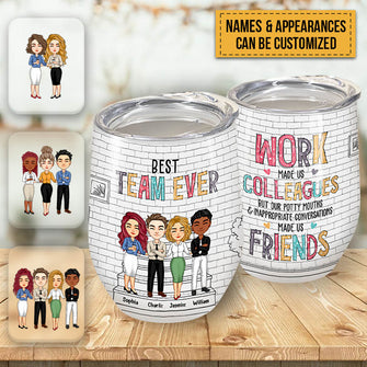 Best Team Ever - Personalized Wine Tumbler - Birthday Gift For Coworkers, Colleagues, Friends