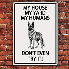 My House My Yard My Humans Don't Even Try It - Outdoor Metal Sign - Yard Decoration - Yard Warning Metal Sign