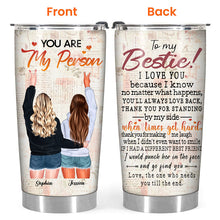 I'll Be There For You - Personalized Tumbler Cup - Gift For Friends - Friends Hoodie Standing