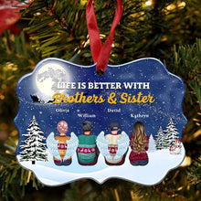 Life Is Better With Brothers & Sisters - Personalized Christmas Ornament