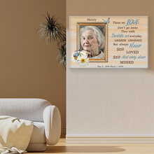 Custom Photo - Those We Love Don't Go Away They Walk Beside Us Everyday - Personalized Custom Canvas - Memorial Canvas