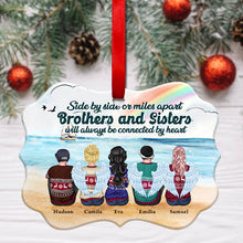 Side By Side Or Miles Apart Brothers And Sisters Will Always Be Connected By Heart - Personalized Christmas Ornament