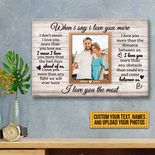 Custom Photo - When I Say I Love You More You Would Say You Love Me More - Couple Canvas - Personalized Custom Canvas