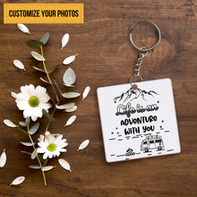Life Is An Adventure With You - Gift For Camping Couples - Personalized Camping Keychain