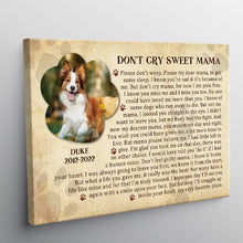 Custom Photo Don't Cry Sweet Mama - Dog Poem Canvas - In Loving Memory Of Angel Pets Personalized Custom Canvas Wall Art