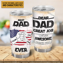 Dear Dad, Great Job, Thank You - Gift For Best Dad - Father's Day Personalized Custom Tumbler